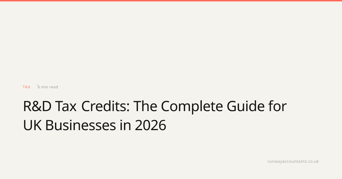 R&D Tax Credits: The Complete Guide for UK Businesses in 2026